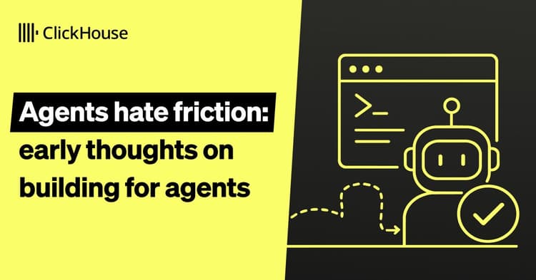 agents hate friction early thoughts on building for agents