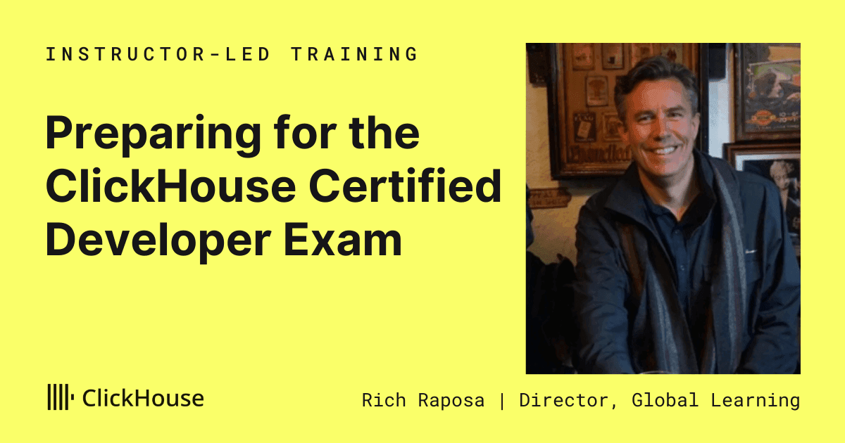 Preparing for the ClickHouse Certified Developer Exam