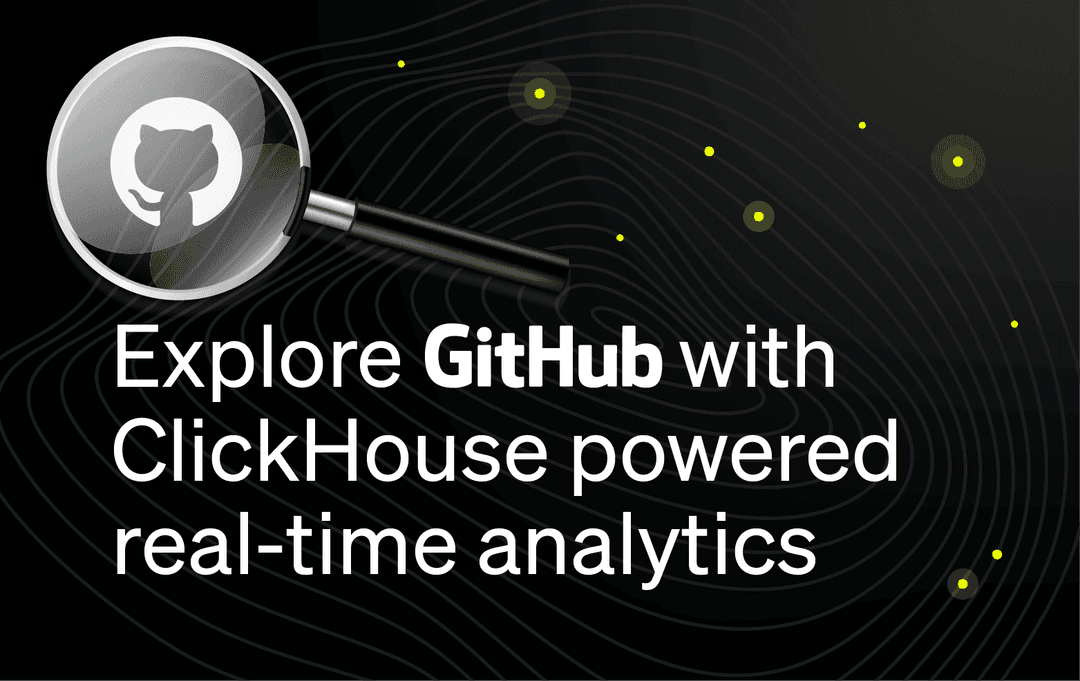 Explore Github with ClickHouse-powered real-time analytics | ClickHouse