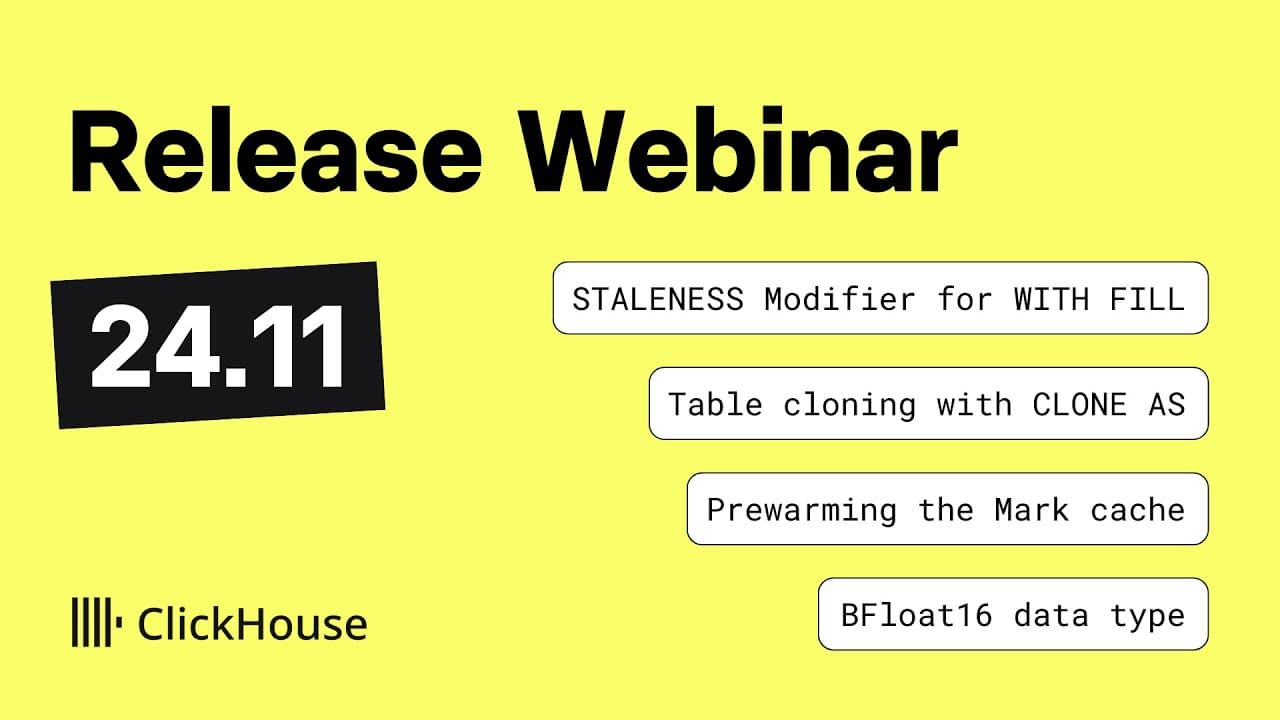 ClickHouse v24.11 Release Webinar