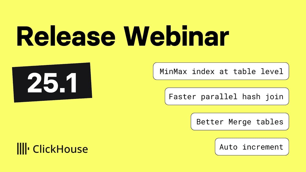 ClickHouse v25.1 Release Webinar