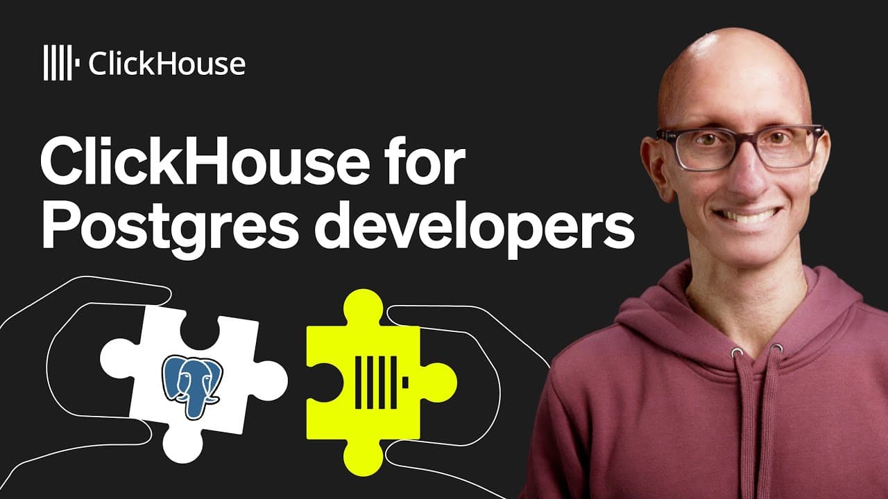 An intro to ClickHouse for Postgres Developers