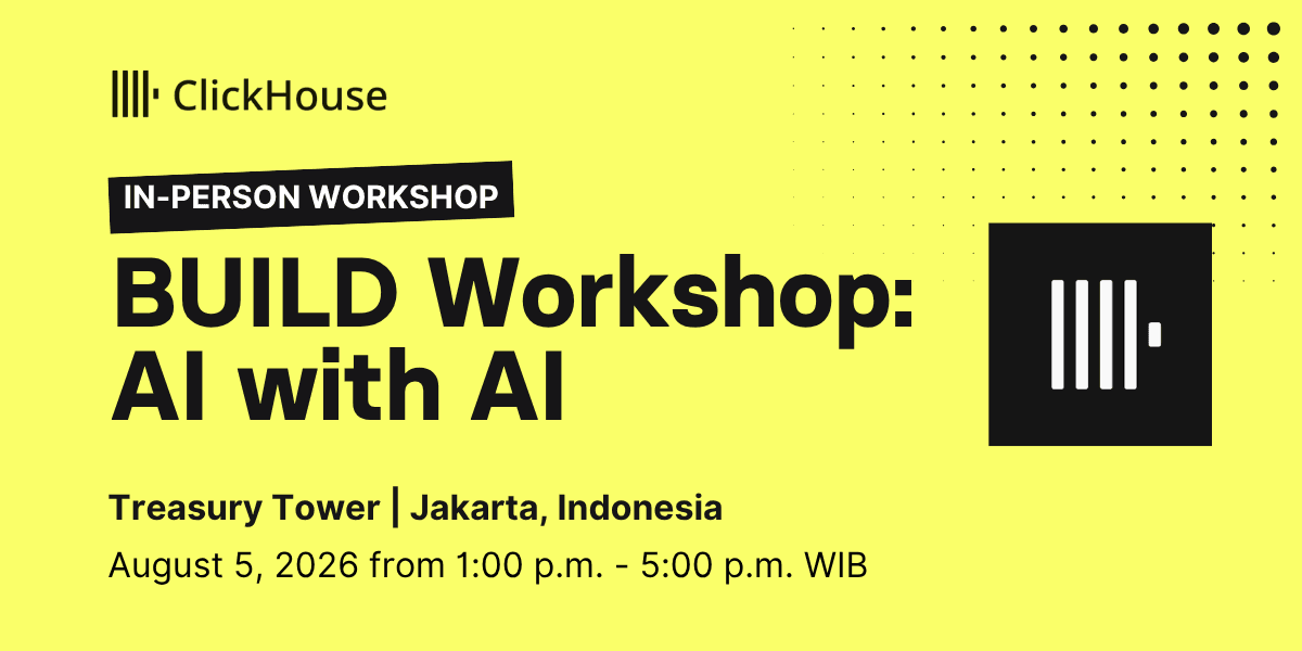 clickhouse build workshop jakarta 05aug26