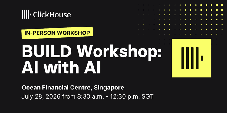 clickhouse build workshop singapore 28jul26