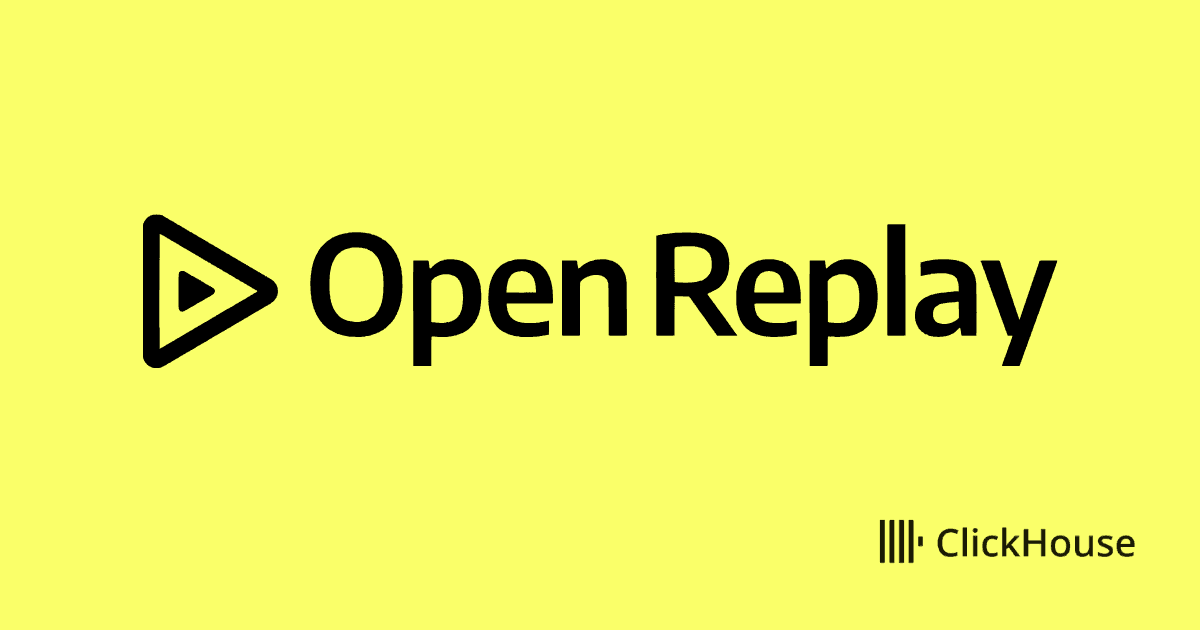Front-end observability at scale: How OpenReplay captures billions of daily events in real time with ClickHouse