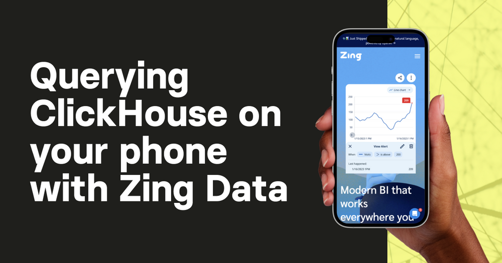 Querying ClickHouse on your Phone with Zing Data ChatGPT