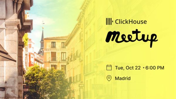 ClickHouse Meetup in Madrid