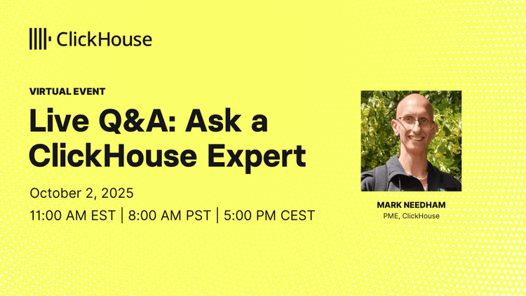 Live Q&A: Ask a ClickHouse Expert