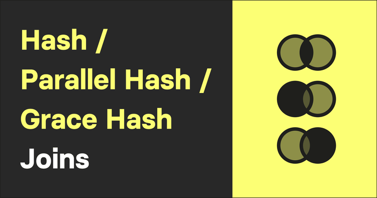 ClickHouse Joins Under the Hood - Hash Join, Parallel Hash Join, Grace Hash Join