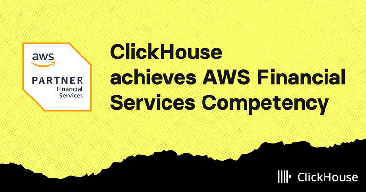 ClickHouse achieves AWS Financial Services Competency