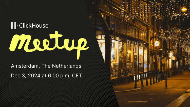 ClickHouse Meetup in Amsterdam