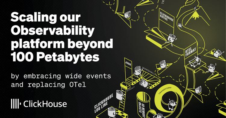Scaling our Observability platform beyond 100 Petabytes by embracing wide events and replacing OTel