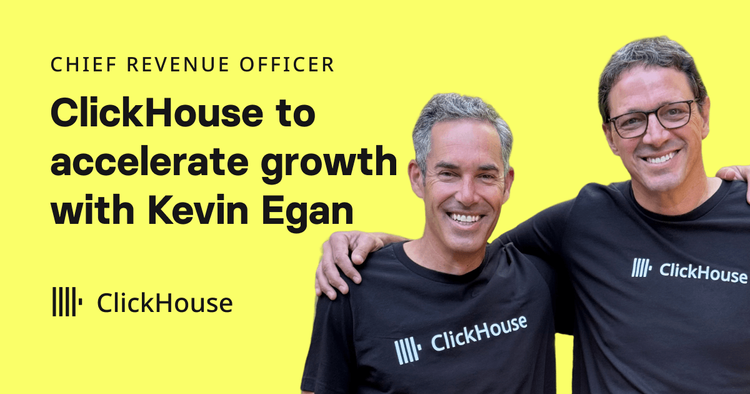 Kevin Egan joins ClickHouse as Chief Revenue Officer to accelerate growth