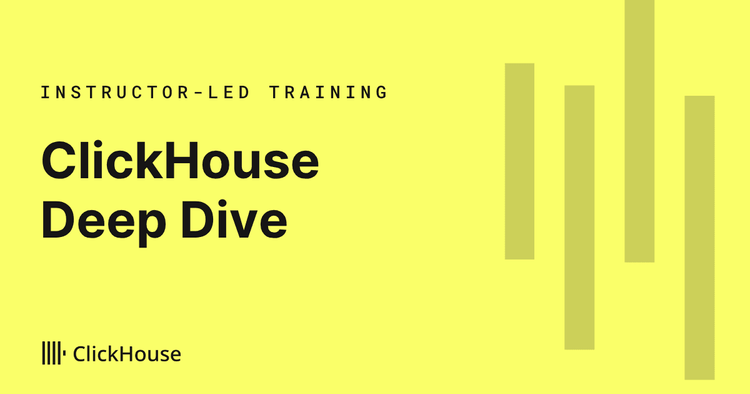 ClickHouse Deep Dive Training