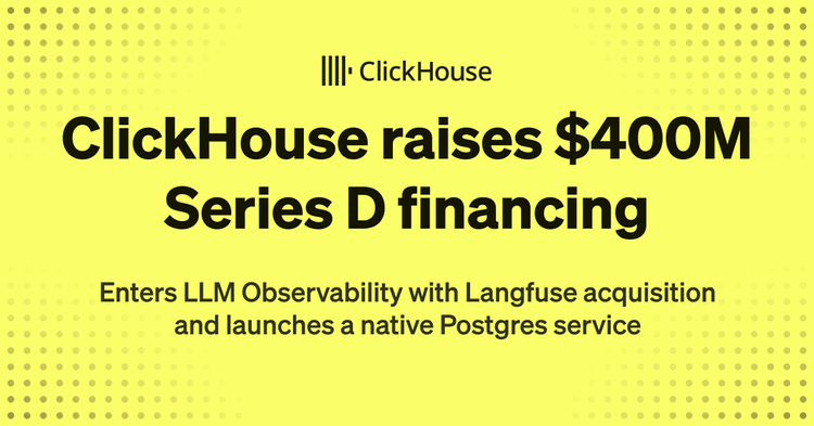 ClickHouse raises $400M Series D led by Dragoneer to accelerate expansion across analytics and AI infrastructure