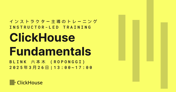 Tokyo ClickHouse Fundamentals