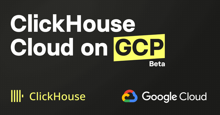 ClickHouse Cloud Expands Choice With Launch on Google Cloud Platform