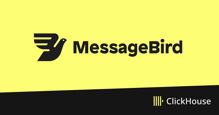 How MessageBird Uses ClickHouse to Monitor the Delivery of Billions of Messages