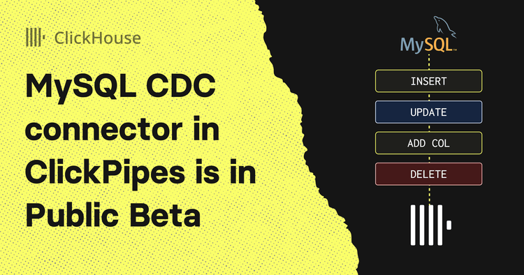 MySQL CDC connector for ClickPipes is now in Public Beta