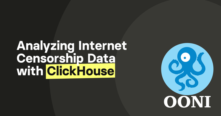 OONI Powers its Measurement of Internet Censorship with ClickHouse