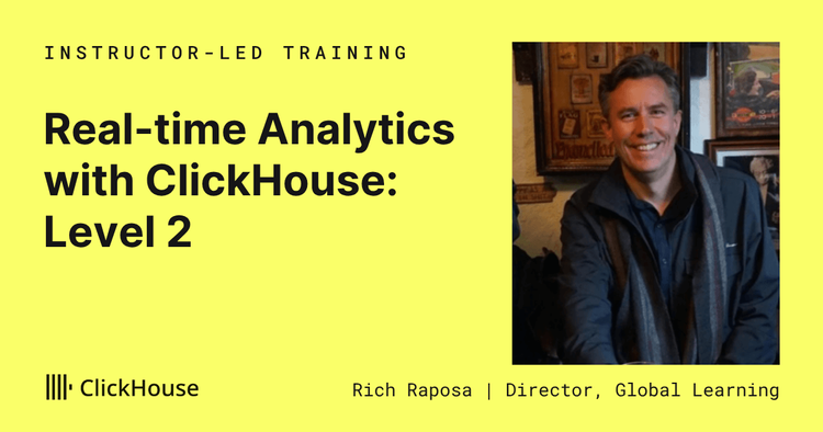 Real-time Analytics with ClickHouse: Level 2