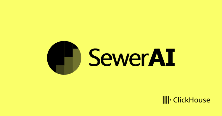 How SewerAI is using ClickHouse to modernize sewer management at scale