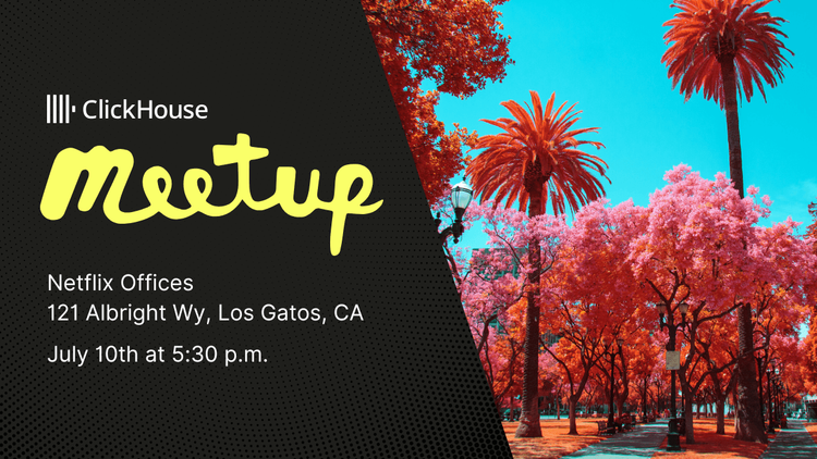 ClickHouse Meetup at Netflix in Los Gatos
