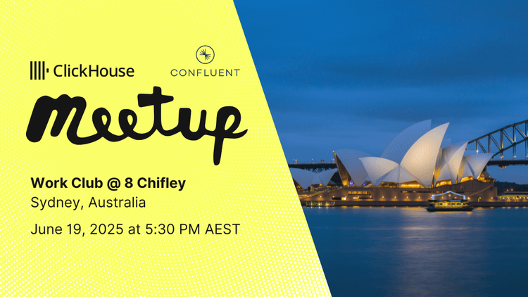 ClickHouse + Confluent Sydney Meetup