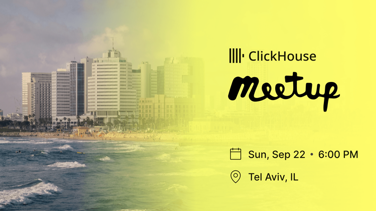 ClickHouse Meetup in Tel Aviv