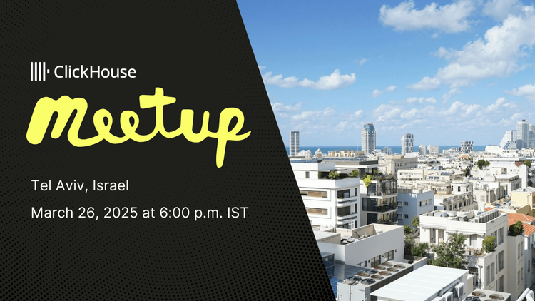 ClickHouse Meetup in Tel Aviv