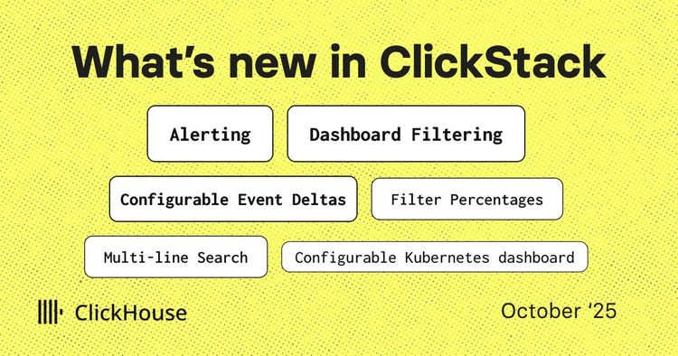 What's new in ClickStack. October '25.