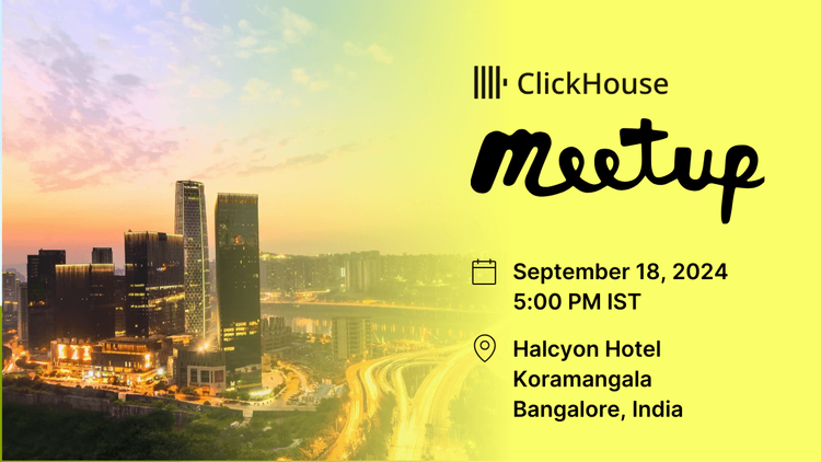 ClickHouse + PeerDB Bangalore Meetup