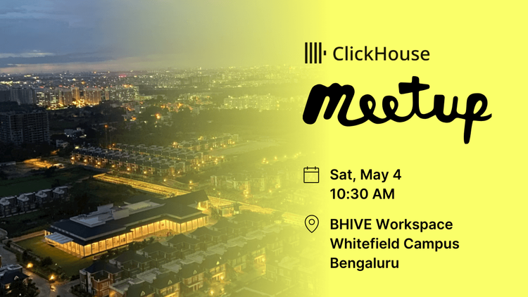 2nd ClickHouse Meetup in Bengaluru