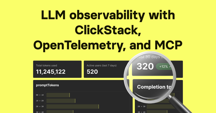 LLM observability with ClickStack, OpenTelemetry, and MCP