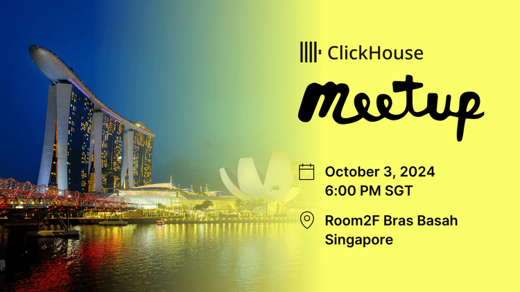 ClickHouse Singapore Meetup