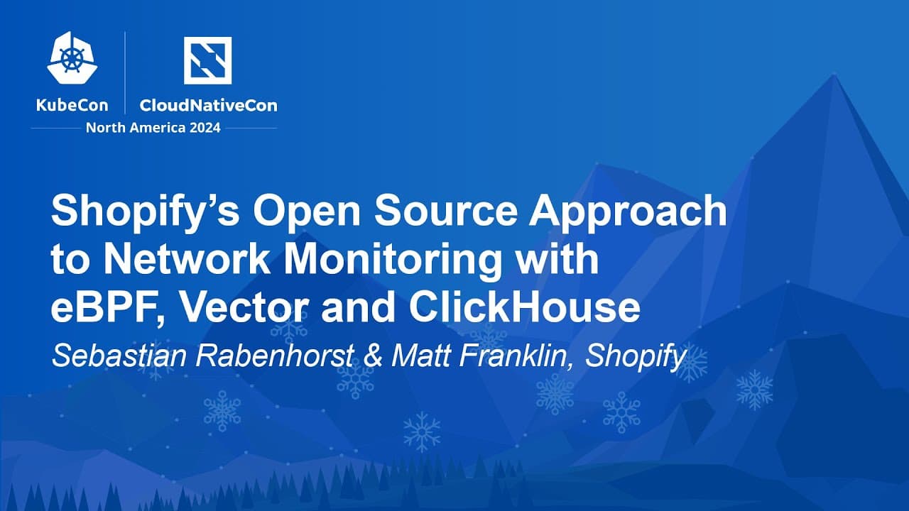 Shopify’s Open Source Approach to Network Monitoring with eBPF, Vector and ClickHouse