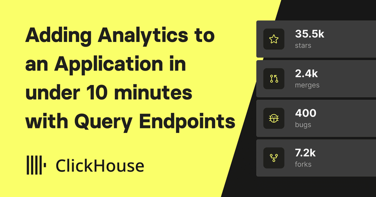 Adding Analytics to an Application in under 10 minutes with ClickHouse Cloud Query Endpoints