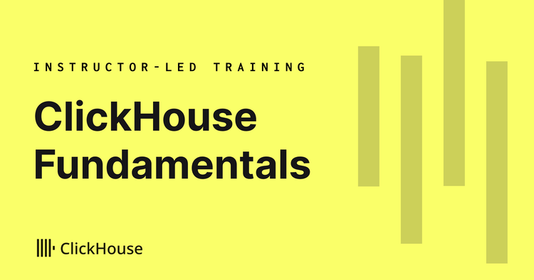 ClickHouse Fundamentals